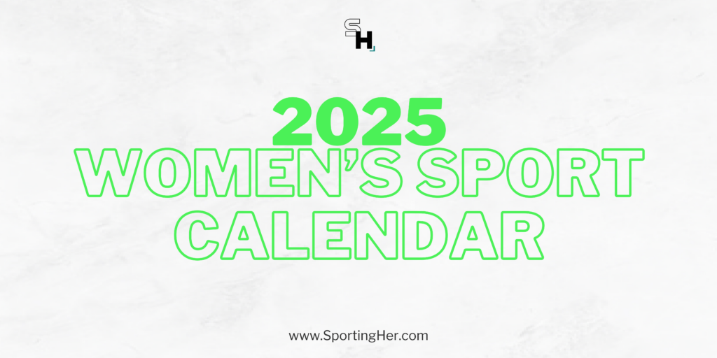 2025 Women's Sport Calendar Sporting Her